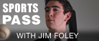 Sports Pass with Jim Foley